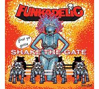 Funkadelic - First You Gotta Shake The Gate (3 CD)