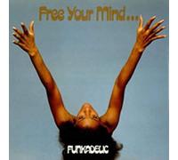 Funkadelic - Free Your Mind...