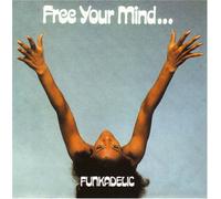 Funkadelic - Free Your Mind & Your Ass Will Follow