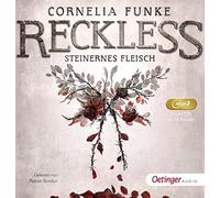 Funke,Cornelia; Wigram,Lionel - Reckless 1. Steinernes Fleisch