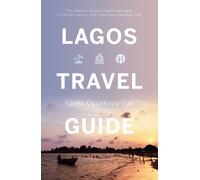 Funke Ogunkoya-Futi Lagos Travel Guide (Tascabile)