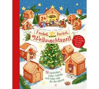 Funkel, funkel, Weihnachtszeit. 24 Geschichten, Lieder, Gedichte und vieles mehr für den Advent: Ein Buch für die ganze Familie zum gemeinsamen Lesen, Singen und Entdecken