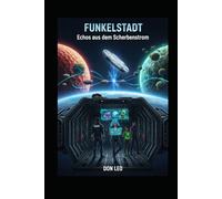 FUNKELSTADT: Echos aus dem Scherbenstrom