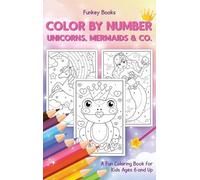 Funkey Books Color by Number - Unicorns, Mermaids & Co. (Copertina rigida)