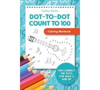 Funkey Books Dot-To-Dot Count to 100 + Coloring Workbook (Tascabile)