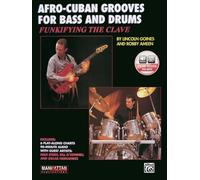 Funkifying the Clave: Afro-Cuban Grooves for Bass and Drums