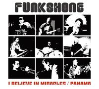 Funkshone - I Believe In Miracles / Panama
