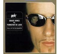 Funkstar Deluxe Vs Grace Jones - Pull Up to the Bumpe