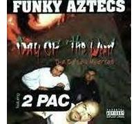 Funky Aztecs Feat 2pac - Day Of The Dead
