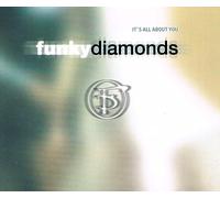 Funky Diamonds - It's all about you