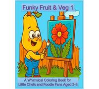 Funky Fruit & Veg 1