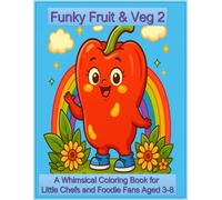 Funky Fruit & Veg 2