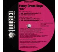 FUNKY GREEN DOGS - FUNKY GREEN DOGS / BODY (REMIXES)