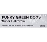 Funky Green Dogs - Super California