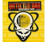 Funky Green Dogs - Until the Day / Superchumbo Gets His Day