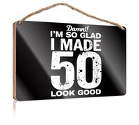 Funky Home Decor Damni! I'm So Glad I Made 50 Look Good. Decorazioni da parete per adolescenti (15 x 28 cm)