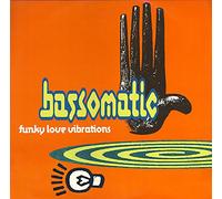 Funky Love Vibrations - Bassomatic 7" 45