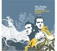 Funky Lowlives - Somewhere Else Is Here