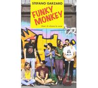 Funky monkey. Liberi di alzare la voce