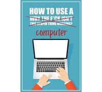 Funky Monkey Pr How to Use a (Why The Fck Isn't This Stupid Thing W (Tascabile)