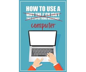 Funky Monkey Pr How to Use a (Why The Fck Isn't This Stupid Thing W (Tascabile)
