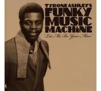 Funky Music Machine Let Me Be Your Man (CD) Album