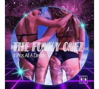 Funky Onez - It Was All A Dream