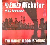Funky Rickstarmc Shurakano - The Dance Floor Is Yours