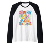 Funky sulla mia Strada per Prendere Decisioni sbagliate Party Beach Maglia con Maniche Raglan