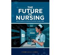 Funmilola Lawal The Future of Nursing (Tascabile)