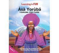 Funmilola O Kuti Learning is FUN Asa Yoruba (Yoruba Culture) (Tascabile)