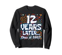 Funny 12 Years Later Class of 2027 Senior Back to School Felpa