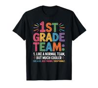 Funny 1st Grade Team Like Normal But Cooler Back To School Maglietta