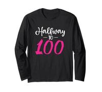 Funny 50th Birthday 50 anni Old Gag Halfway To 100 Maglia a Manica