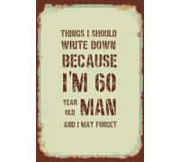 Funny 60th Birthday Notebook For Men: Vintage Themed Blank Lined Notebook | 60th Birthday Gifts For Men | Present Idea For Dad, Husband, Brother, Grandpa or a Friend