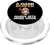 Funny A Clean Beaver Always Gets More Wood Joke Sarcastic PopSockets PopGrip per MagSafe