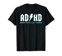 Funny ADHD Shirts & Gifts Co. ADHD Highway To Hey Look A Scoiattolo Divertente Unisex Maglietta Nero S