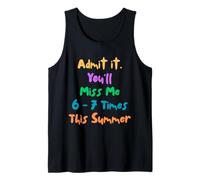 Funny Admit It You'll Miss 6-7 Times This Summer Last Day Canotta