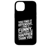 Funny Adult Humor Sarcastic Offensive Happy Feeling Quote Custodia per iPhone 14 Plus