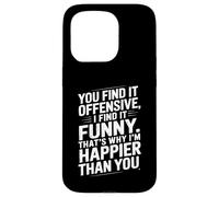 Funny Adult Humor Sarcastic Offensive Happy Feeling Quote Custodia per iPhone 15 Pro