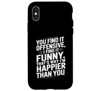 Funny Adult Humor Sarcastic Offensive Happy Feeling Quote Custodia per iPhone X/XS