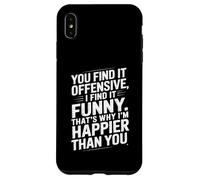 Funny Adult Humor Sarcastic Offensive Happy Feeling Quote Custodia per iPhone XS Max