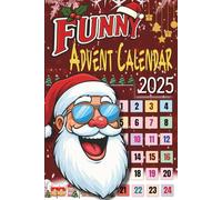 Funny Advent Calendar 2025: 24 Days of Outrageous Humor, Naughty Jokes, and Festive Fun