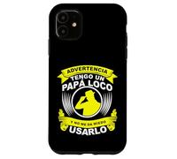 Funny Advertencia Tengo Un Papa Loco Y No Me Da Miedo Usarlo Custodia per iPhone 11
