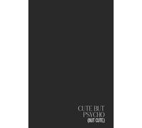Funny Aesthetic Notebook - Lined Journal 200 Pages - Quote 'CUTE BUT PSYCHO (BUT CUTE.)' - Sarcastic & Relatable Gift for Girls, Teens, Students & ... Mood Logs, Drama Scripts & Sassy Thoughts