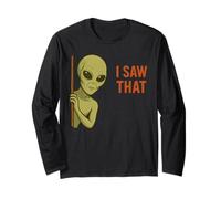 Funny Alien Meme I Saw That UFO Extraterrestrial Humor Joke Maglia a Manica