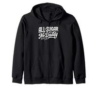 Funny all Sugar No Daddy Sweet Confident Citazione Umorismo Felpa con Cappuccio