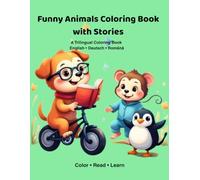 Funny Animals Coloring Book with Stories: A Trilingual Book - English • Deutsch • Română