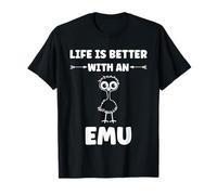Funny Animals Emus Bird Quote Life is Better with an Emu Maglietta