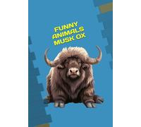 FUNNY ANIMALS MUSK OX